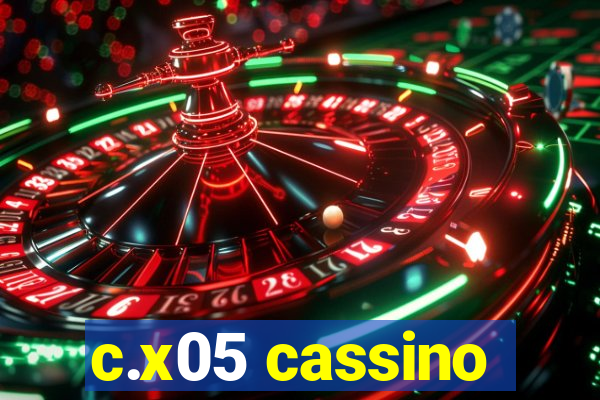 c.x05 cassino